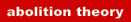  abolition theory 